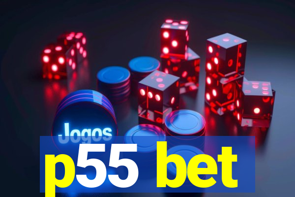 p55 bet